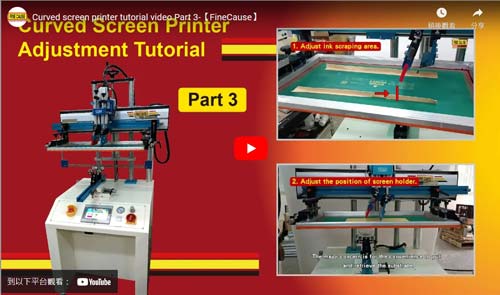 FA-400 RSN Semi automatic curved screen printer tutorial video Part-3