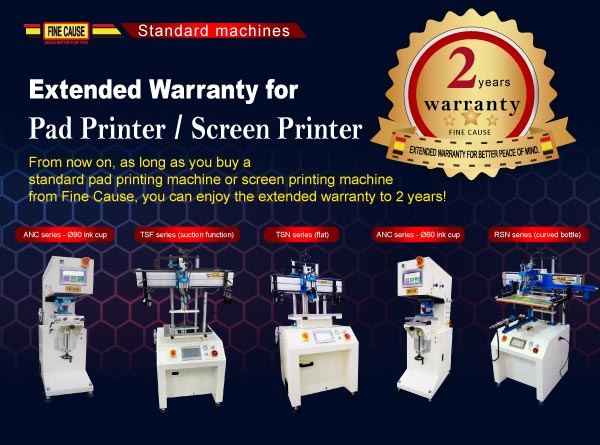 Extended Warranty to 2 Years for Pad Printer / Screen Printer